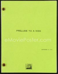 3a187 PRELUDE TO A KISS script September 18, 1990, screenplay by Craig Lucas!