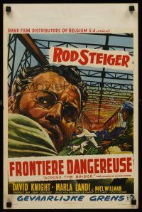3b369 ACROSS THE BRIDGE Belgian '58 Rod Steiger in Graham Greene's great suspense story!