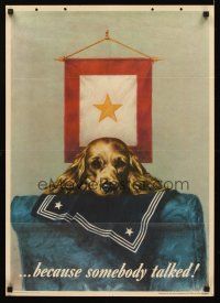 3c266 BECAUSE SOMEBODY TALKED war poster '44 Wesley mourning dog art!