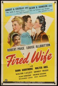 3e344 FIRED WIFE 1sh '43 Robert Paige, Louise Allbritton, Diana Barrymore!