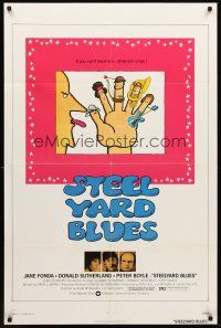 3e873 STEELYARD BLUES 1sh '72 great wacky art, Jane Fonda, Donald Sutherland, Peter Boyle
