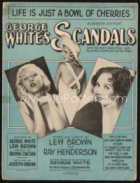 3g123 GEORGE WHITE'S SCANDALS stage play sheet music '31 Life is Just a Bowl of Cherries!