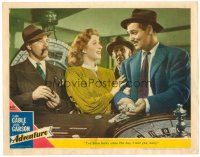 3h130 ADVENTURE LC #6 '45 Clark Gable shows Greer Garson his roulette gambling winnings!