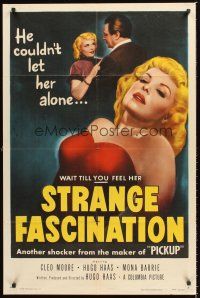 3s811 STRANGE FASCINATION 1sh '52 Hugo Haas couldn't leave sexy bad girl Cleo Moore alone!