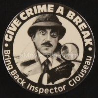 3t158 RETURN OF THE PINK PANTHER pin badge '75 Sellers as Inspector Clouseau, give crime a break!