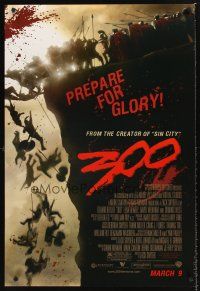 3y010 300 advance DS 1sh '06 Zack Snyder directed, Gerard Butler, prepare for glory, this is Sparta!