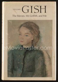 3z179 LILLIAN GISH signed hardcover book '69 on her autobiography The Movies, Mr. Griffith, and Me!