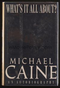 3z184 MICHAEL CAINE signed hardcover book '92 on his autobiography What's It All About!