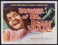 4d116 DAUGHTER OF DR JEKYLL style B 1/2sh '57 Edgar Ulmer, blood-hungry fiend in a woman's body!