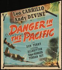 4g202 DANGER IN THE PACIFIC 1sh '42 Leo Carrilo, Andy Devine, Don Terry & Louise Allbritton!