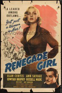 4g742 RENEGADE GIRL 1sh '46 sexy Ann Savage was a leader among outlaws, Alan Curtis!