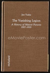 4j369 VANISHING LEGION second edition hardcover book '89 A History of Mascot Pictures 1927-1935!