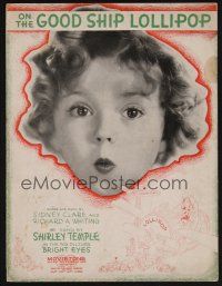 4j133 BRIGHT EYES sheet music '34 super close up of Shirley Temple, On the Good Ship Lollipop!
