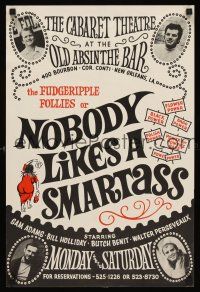 4s503 NOBODY LIKES A SMARTASS stage play special 16x24 '60s New Orleans follies show!