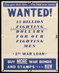 4s111 2ND WAR LOAN war poster '43 Wanted, war bonds & stamps drive!