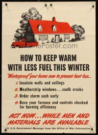 4s128 HOW TO KEEP WARM WITH LESS FUEL THIS WINTER war poster '40s homefront conservation!