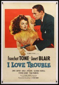 4w327 I LOVE TROUBLE linen 1sh '47 great image of Franchot Tone holding gun & sexiest Janet Blair!