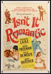 4w339 ISN'T IT ROMANTIC linen 1sh '48 Veronica Lake, Paramount's big happy love-story-with-music!
