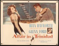 4x124 AFFAIR IN TRINIDAD 1/2sh '52 sexiest Rita Hayworth, don't tell me I'm just one more!