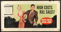 4x303 HIGH COSTS KILL SALES 28x54 motivational poster '54 he can't afford to marry his woman!