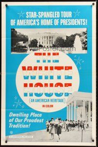 4z963 WHITE HOUSE 1sh '60s tour of home of Presidents, an American heritage!