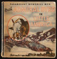 5b183 PARAMOUNT NEWSREEL MEN WITH ADMIRAL BYRD IN LITTLE AMERICA hardcover book '34 Wallace West