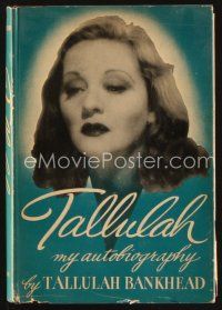 5b184 TALLULAH first edition hardcover book '52 Bankhead's autobiography with great illustrations!