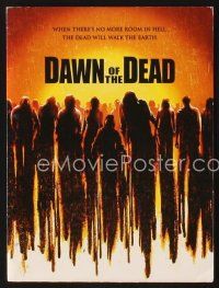 5d713 DAWN OF THE DEAD presskit '04 when there's no more room in Hell the dead will walk the Earth!