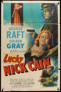 5f562 LUCKY NICK CAIN 1sh '51 great noir art of George Raft with gun & sexy Coleen Gray!