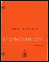 5h214 FRENCH CONNECTION II script February 11, 1974, screenplay by Robert Dillon & Laurie Dillon!