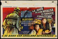 5j364 DAY THEY ROBBED THE BANK OF ENGLAND Belgian '60 Aldo Ray, never before revealed!
