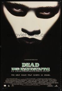 5k171 DEAD PRESIDENTS DS 1sh '95 Chris Tucker, Larenz Tate, the only color is green!