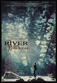 5k606 RIVER RUNS THROUGH IT int'l DS 1sh '92 Robert Redford, Brad Pitt, great fly fishing image!