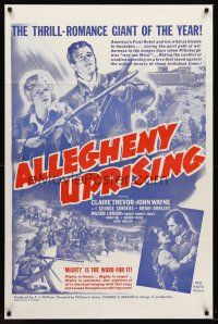 5p051 ALLEGHENY UPRISING 1sh R60s John Wayne, Claire Trevor, mighty is the word for it!