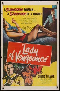 5p519 LADY OF VENGEANCE 1sh '57 Dennis O'Keefe, artwork of sexy shocking woman!