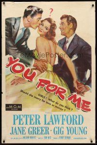 5p992 YOU FOR ME 1sh '52 should pretty Jane Greer marry Peter Lawford or Gig Young, money or love?