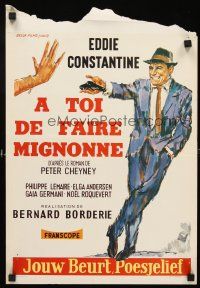 5t800 YOUR TURN, DARLING Belgian '63 A toi de faire Mignonne, art of Eddie Constantine!
