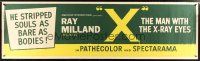 5w412 X: THE MAN WITH THE X-RAY EYES paper banner '63 Ray Milland strips souls & bodies!