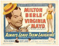 6b018 ALWAYS LEAVE THEM LAUGHING TC '49 close up of Milton Berle & full-length Virginia Mayo!