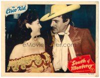6b922 SOUTH OF MONTEREY LC #8 '46 c/u of Gilbert Roland as The Cisco Kid romancing sexy senorita!