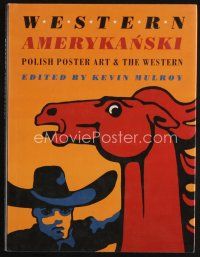 6d185 WESTERN AMERYKANSKI first edition hardcover book '99 western & cowboy Polish Poster art!