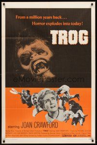 6f936 TROG 1sh '70 Joan Crawford & prehistoric monsters, wacky horror explodes into today!