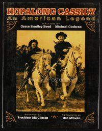 6h203 HOPALONG CASSIDY AN AMERICAN LEGEND hardcover book '09 Grace Bradley Boyd & Michael Cochran!