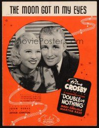 6h324 DOUBLE OR NOTHING sheet music '37 Bing Crosby, Mary Carlisle, The Moon Got in My Eyes!