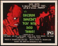 6j070 CHILDREN SHOULDN'T PLAY WITH DEAD THINGS 1/2sh '72 Benjamin Clark cult classic!
