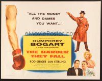 6j152 HARDER THEY FALL style B 1/2sh '56 Humphrey Bogart, Steiger, all the dames & money you want!