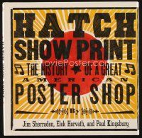 6m191 HATCH SHOW PRINT first edition hardcover book '01 History of a Great American Poster Shop!