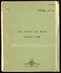 6m338 STORY OF RUTH revised temporary script August 11, 1959, screenplay by Norman Corwin!