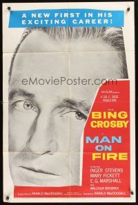 6p559 MAN ON FIRE 1sh '57 huge head shot of Bing Crosby, who wants to keep custody of his child!
