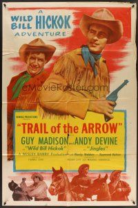 6p927 WILD BILL HICKOK stock 1sh '52 Guy Madison, Andy Devine, Trail of the Arrow!